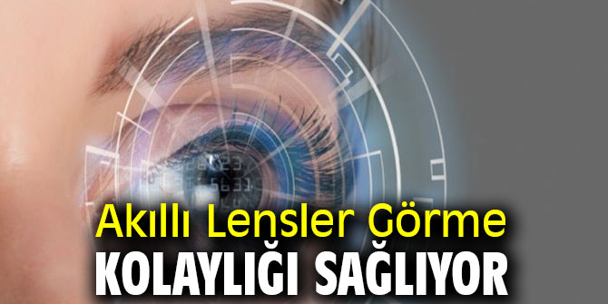AKILLI LENSLER, HER MESAFEDE GÖRÜŞ KOLAYLIĞI SAĞLIYOR