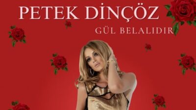 PETEK DİNÇÖZ’DEN HAKAN ALTUN COVER’I: ‘GÜL BELALIDIR’