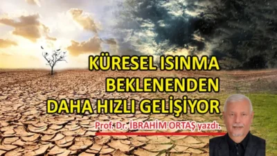 İbrahim ORTAŞ yazdı; Artan İklim Krizinin Panzehri Olan “Ormanı-Yeşili-Toprağı” Korumamız Gerekiyor. Yoksa Bindiğimiz Dalı Keseriz