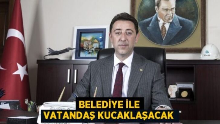 BELEDİYE İLE VATANDAŞ KUCAKLAŞACAK