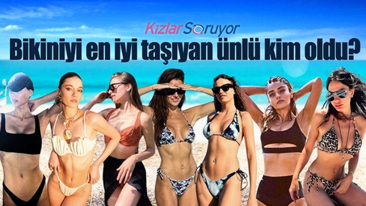 Bikiniyi En İyi Taşıyan Ünlü Kim Oldu?