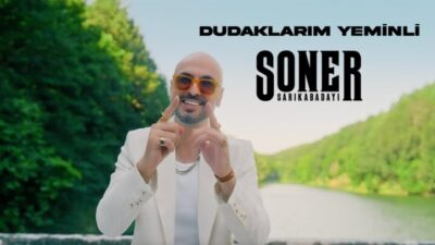 Soner Sarıkabadayı’dan Yeni Hit “Dudaklarım Yeminli”