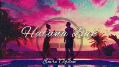 Emre Ogden’den yeni rap şarkı: “Hatuna Bak”