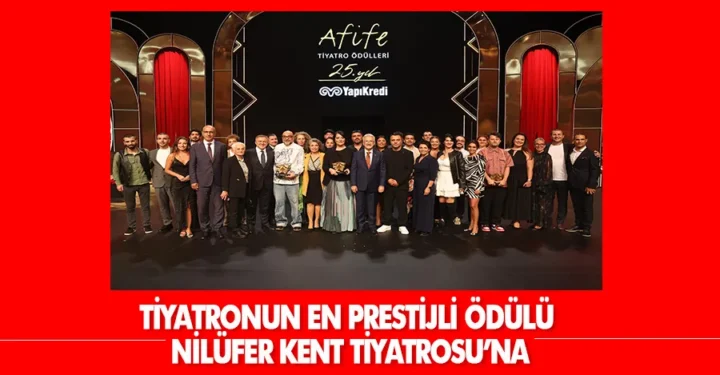 TİYATRONUN EN PRESTİJLİ ÖDÜLÜ NİLÜFER KENT TİYATROSU’NA