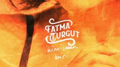 Fatma Turgut “İkimizden Biri” İsimli Şarkısının Akustik Versiyonunu Yayınlıyor!