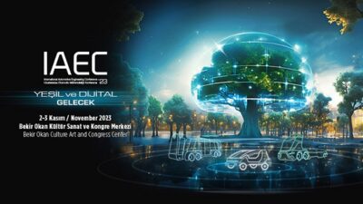 Otomotiv Sanayi, Uluslararası Otomotiv Mühendisliği Konferansı – IAEC 2023 İçin Geri Sayıma Başladı!