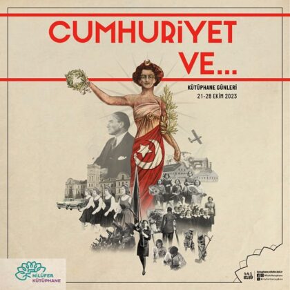 NİLÜFER KÜTÜPHANE GÜNLERİ’NDE CUMHURİYET ELE ALINACAK