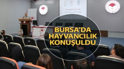 CUMHURİYETİN 100. YILINDA BURSA’DA HAYVANCILIĞIN DÜNÜ, BU GÜNÜ, GELECEĞİ