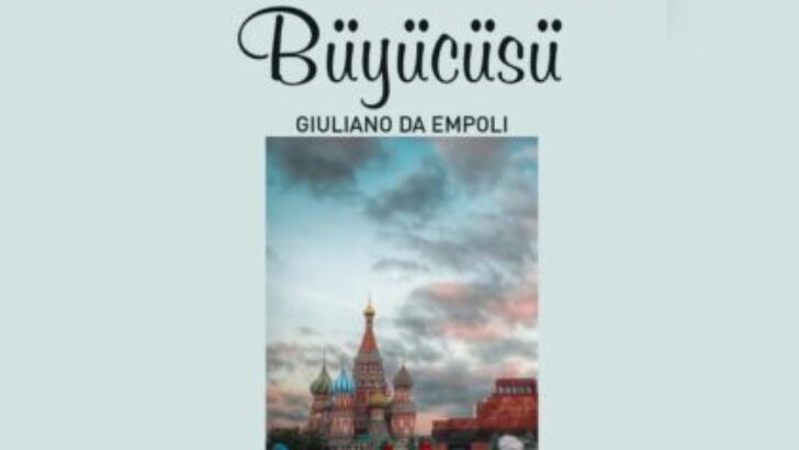 PUTIN RUSYASI’NIN PORTRESİNİ ÇİZEN GIULIANO DA EMPOLI’NİN İLK ROMANI, FRANSIZ AKADEMİSİ BÜYÜK ROMAN ÖDÜLLÜ “KREMLİN’İN BÜYÜCÜSÜ” RAFLARDA!