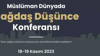 Müslüman Dünyada Çağdaş Düşünce Konferansı başlıyor