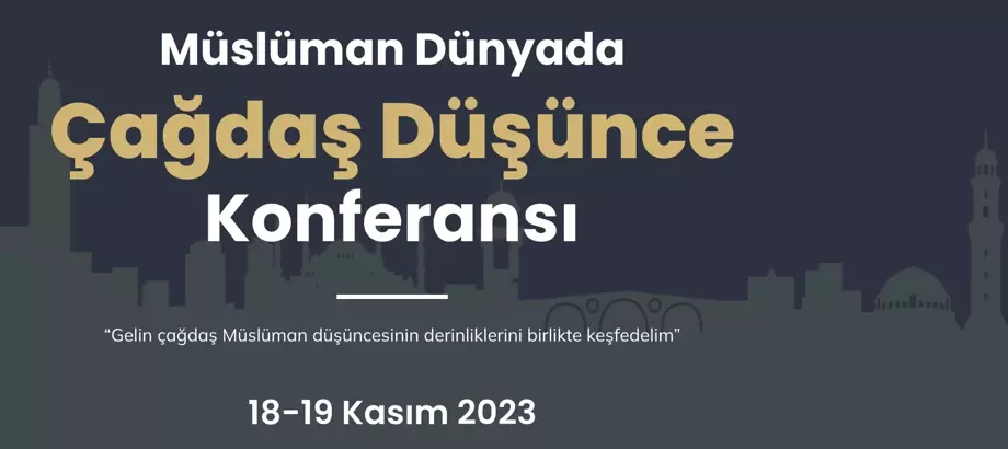 Müslüman Dünyada Çağdaş Düşünce Konferansı başlıyor