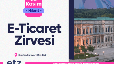 Pazarlama Türkiye, iş dünyasını 28 Kasım’da Çırağan Sarayı’ndaki E-ticaret Zirvesi’nde bir araya getirdi