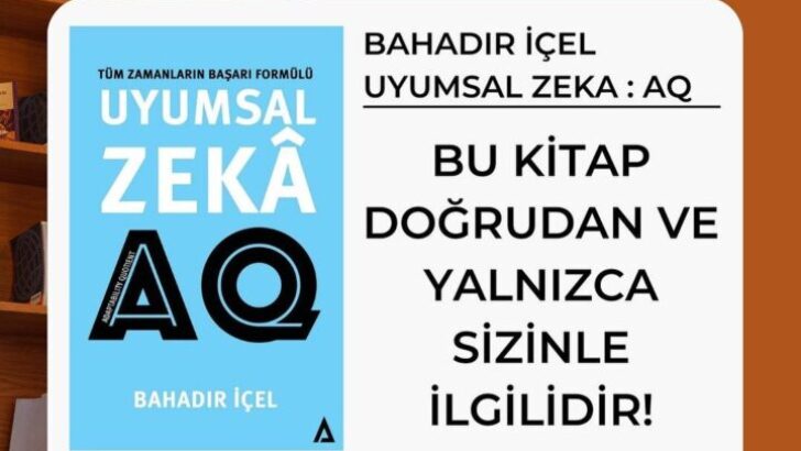 İçel’den 14’üncü kitap: Hızla değişen dünyada başarının anahtarı Uyumsal Zeka