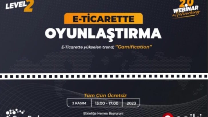 Oniki ve Gamfed işbirliğiyle düzenlenen ikinci E-Ticarette Oyunlaştırma Webinarı