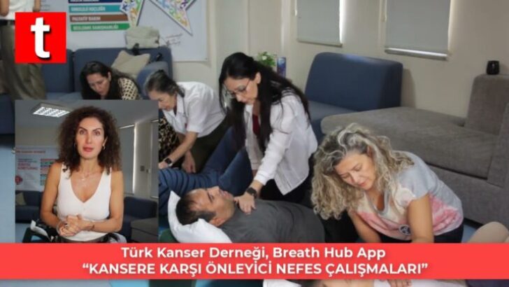 “KANSERE KARŞI ÖNLEYİCİ NEFES ÇALIŞMALARI”