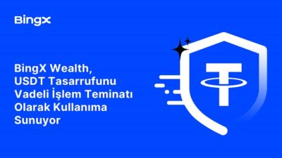 BingX Wealth, USDT Tasarrufunu Vadeli İşlem Teminatı Olarak Kullanıma Sunuyor