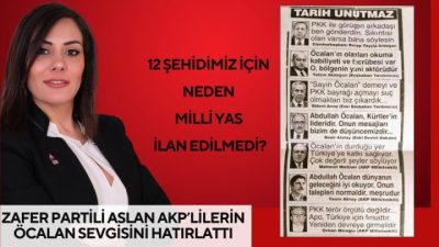 Aslan: Öcalan’a övgüler dizen, Katar Şeyhi ölünce Milli Yas ilan edenler bugün 12 şehidimiz için neden susuyor?