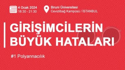 Girişimcilerin Büyük Hataları Etkinliği 4 Ocak’ta!