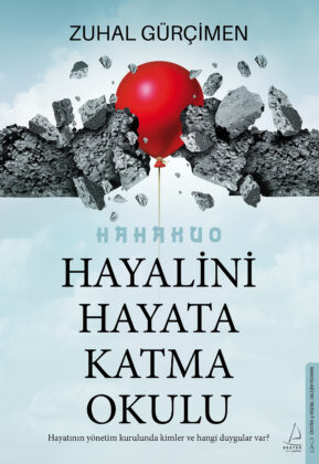 HAYATININ YÖNETİM KURULUNDA KİMLER VE HANGİ DUYGULAR VAR?