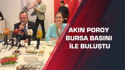 Poroy Bursa medyası ile buluştu