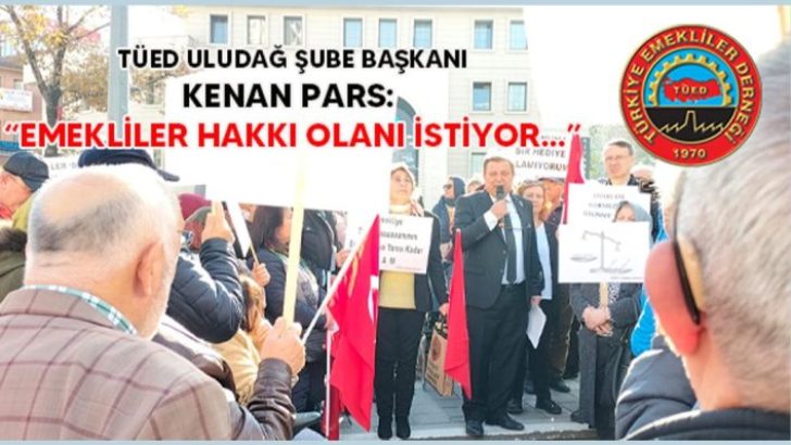 PARS: EMEKLİLER HAKKI OLANI İSTİYOR…