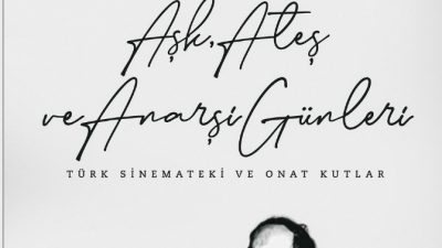 ÖLÜMÜNÜN 29. YILINDA ONAT KUTLAR’IN ANISINA, MEYIDIAGEO’NUN KATKILARIYLA HAYATA GEÇİRİLEN “AŞK, ATEŞ ve ANARŞİ GÜNLERİ: TÜRK SİNEMATEKİ ve ONAT KUTLAR” BELGESELİ 11 OCAK’TA MUBI’DE!