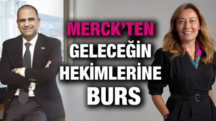 MERCK’TEN GELECEĞİN HEKİMLERİNE BURS