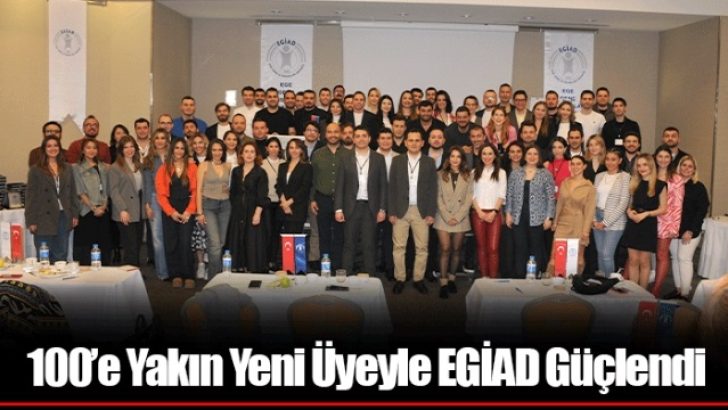 100’e Yakın Yeni Üyeyle EGİAD Güçlendi