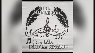 13 Yıllık Gurur; “Bir Kuple Şiir Bir Kuple Nağme”