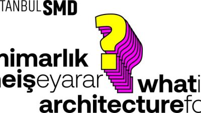 ISTANBULSMD “MİMARLIK NE İŞE YARAR?” KONFERANSI 21 ŞUBAT’TA…