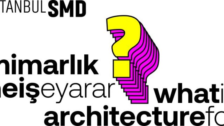 ISTANBULSMD “MİMARLIK NE İŞE YARAR?” KONFERANSI 21 ŞUBAT’TA…