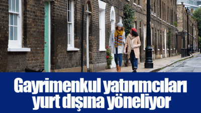 Gayrimenkul Yatırımcıları Yurt Dışına Yöneliyor