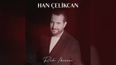 MUSTAFA CECELİ’nin tahtına aday  HAN ÇELİKCAN’ın yeni teklisi ‘RUH İKİZİM’