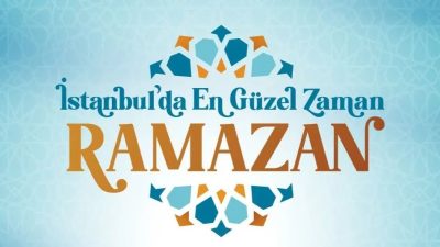 RAMAZAN AYI ETKİNLİKLERİ 19-24 MART’TA İSTANBUL’UN DÖRT BİR YANINDA ÜCRETSİZ OLARAK DEVAM EDİYOR!