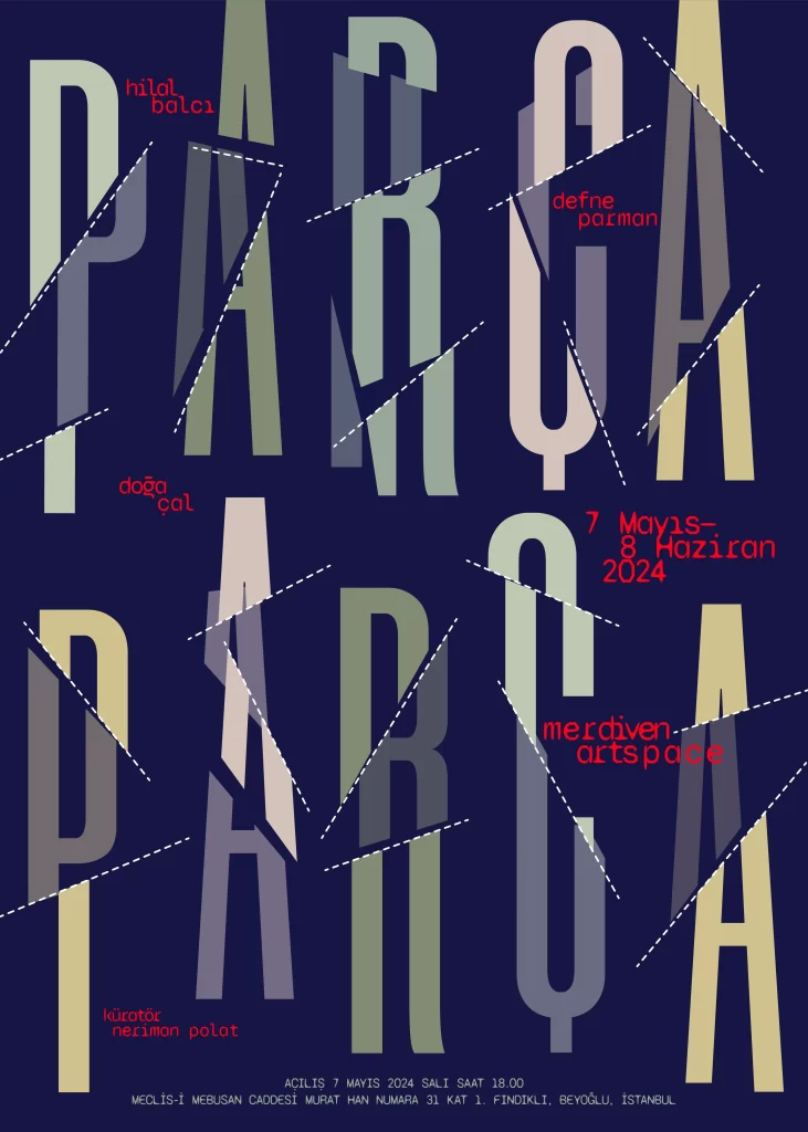 Defne Parman, Doğa Çal ve Hilal Balcı’nın Çalışmaları “Parça Parça” Sergisiyle Merdiven Art Space’te Bir Araya Geliyor