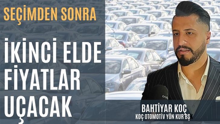 İkinci El Otomobilde Fiyatlar Uçacak !