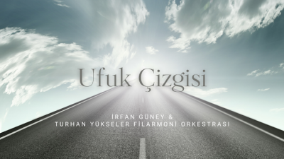 İrfan Güney’in Yeni Eseri “Ufuk Çizgisi”;  Senfonik Kaydıyla Dikkat Çekiyor