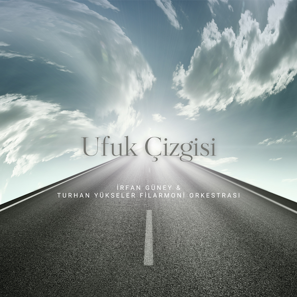 İrfan Güney’in Yeni Eseri “Ufuk Çizgisi”;  Senfonik Kaydıyla Dikkat Çekiyor