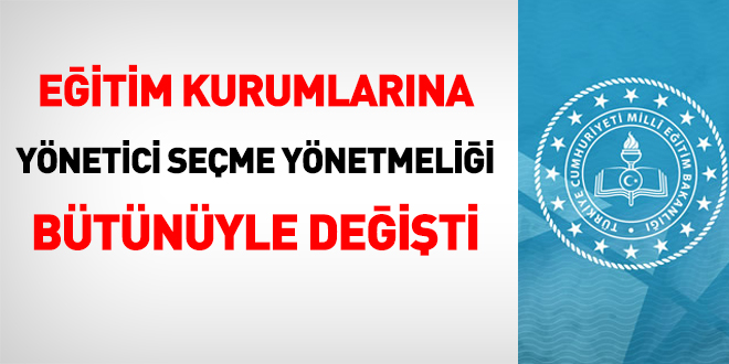 Millî Eğitim Bakanlığının Yönetici Seçme ve Görevlendirme Yönetmeliğinde değişiklik yapıldı! Öğretmenler isyan etti!