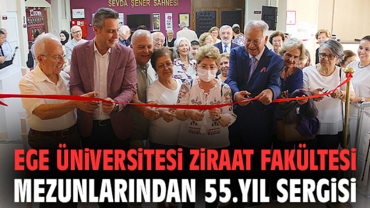 Ege Üniversitesi Ziraat Fakültesi Mezunlarından 55. Yıl Sergisi