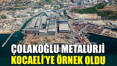 Çolakoğlu Metalurji, Kocaeli Üniversitesi ile Eğitim ve Araştırma İş Birliği Protokolü İmzaladı