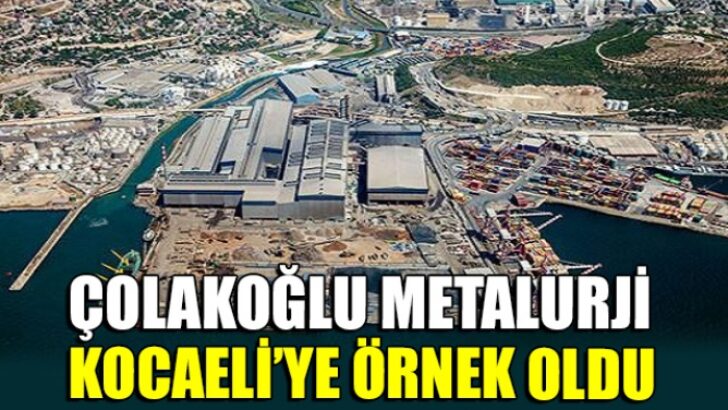 Çolakoğlu Metalurji, Kocaeli Üniversitesi ile Eğitim ve Araştırma İş Birliği Protokolü İmzaladı