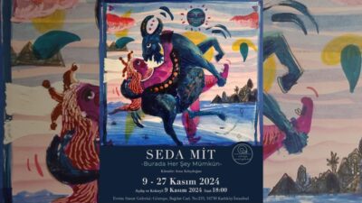 Seda Mit’in eserleri ile “Burada Her Şey Mümkün”