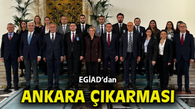 EGİAD’dan Ankara Çıkarması
