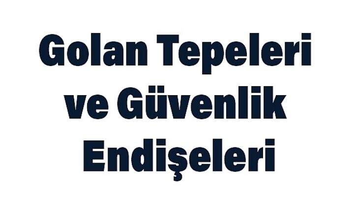 Arslan: Golan Tepeleri, Türk Yurdu ve Ortadoğu’nun Kalbidir