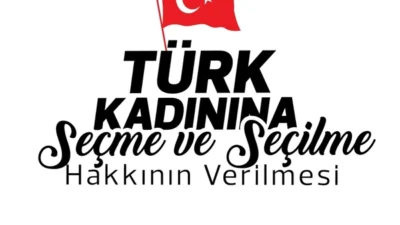 5 Aralık Türk Kadının Seçme Seçilme Hakkı ve bu hakkı sonuna kadar kullanma, ilerletme kararımızı ilan ederiz.