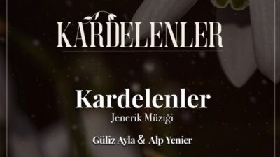 Güliz Ayla ve Alp Yenier’den bir dizi müziği daha “Kardelenler”
