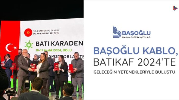 Başoğlu Kablo, BATIKAF 2024’te Geleceğin Yetenekleriyle Buluştu