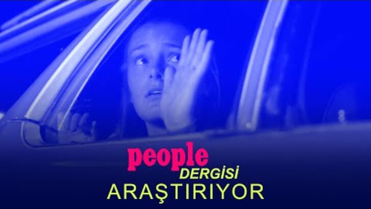 People Dergisi Araştırıyor