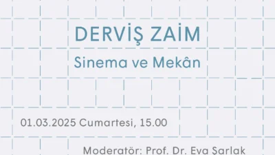 “Mekânın Üretimini Yeniden Düşünmek” Konuşma Dizisinin Dördüncü Konuğu 1 Mart’ta Derviş Zaim Olacak